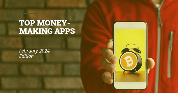Best Money-Making  Apps February 2024