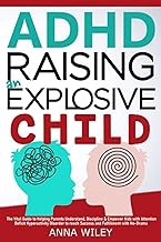 R.E.A.D Book (Choice Award) ADHD Raising an Explosive Child: The Vital Guide to Helping Parents Un