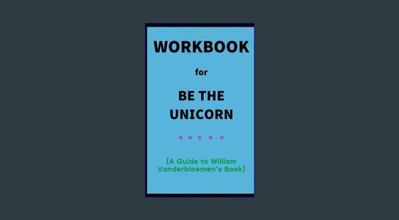 ??pdf^^ 📖 Workbook for Be the Unicorn By William Vanderbloemen: Your Vicious Guide to Data Driv
