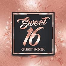 Read/Download Sweet 16 Guest Book: Elegant Rose Gold Luxury Birthday Guest Book | Guest Message and