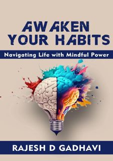Read [P.D.F] Awaken Your Habits: Navigating Life with Mindful Power