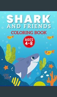 {pdf} ⚡ SHARK and sea friends coloring book for kids age 4-8: Images To Easily Color for Toddle