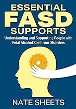 READ BOOK (Award Winners) Essential FASD Supports: Understanding and Supporting People with Fetal Al