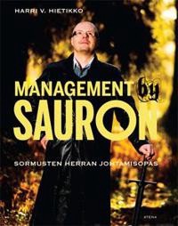 Lukea Epub Management by Sauron - Sormusten herran johtamisopas