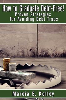 [ebook read] pdf How to Graduate Debt-Free: Proven Strategies for Avoiding Debt Traps hardcover