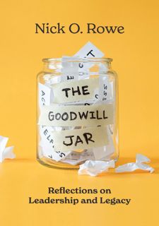 Read F.R.E.E [Book] The Goodwill Jar: Reflections on Leadership and Legacy