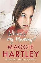 READ BOOK (Award Winners) Where's My Mummy?: Louisa's heart-breaking true story of family, loss and