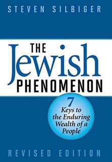 Read [KINDLE PDF EBOOK EPUB] The Jewish Phenomenon: Seven Keys to the Enduring Wealth of a People by