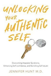 read [ebook pdf] Unlocking Your Authentic Self: Overcoming Impostor Syndrome  Enhancing Self-confi