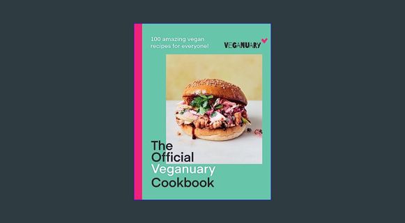 (<E.B.O.O.K.$) 🌟 The Official Veganuary Cookbook: 100 amazing vegan recipes for everyone!     H