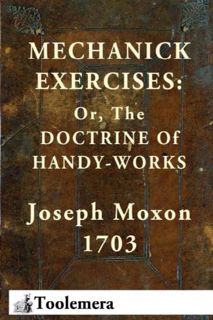 REad_E-book Mechanick Exercises  Or  The Doctrine Of Handy-Works Best [PDF]