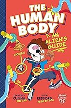 R.E.A.D Book (Choice Award) The Human Body: An Alien's Guide