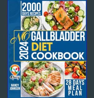 [EBOOK] [PDF] No Gallbladder Diet Cookbook: 2000 days of excellent recipes to Soothe Your Digestive