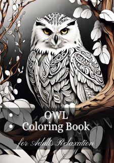 READ B.O.O.K Owl Coloring Book for Adults: Offering Relaxation and Stress Relief with Detailed Owl