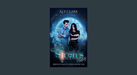Download Online Siren's Illusion : Sirens of Saelyn #1     Kindle Edition