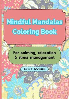READ B.O.O.K Mindful Mandalas Coloring Book: Easy, Calming and Relieving Mindful Patterns for