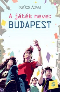 Letöltés Epub A játék neve: Budapest