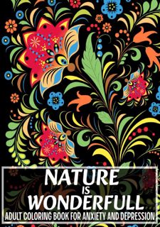 READ B.O.O.K Nature Is Wonderfull: Adult Coloring Book for Anxiety and Depression | Awesome