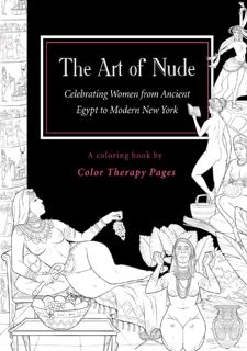 The Art of Nude: Celebrating Women from Ancient Egypt to Modern New