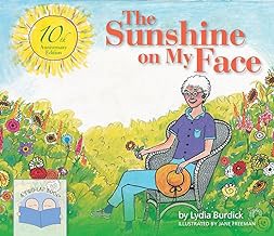 READ BOOK (Award Winners) The Sunshine on My Face: A Read-Aloud Book for Memory-Challenged