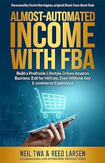 @ Books Almost-Automated Income with FBA: Build a Profitable Lifestyle-Driven Amazon Business. Exit