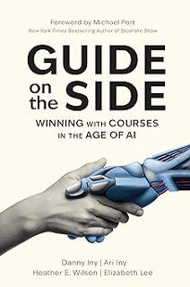 ? ️Read Guide on the Side: Winning with Courses in the Age of AI BY: Danny Iny (Author),Ari Iny (Aut