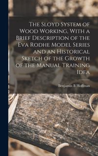 (Read) Download The Sloyd System of Wood Working  With a Brief Description of the Eva Rodhe Model