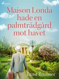 Ladda ner [PDF] Maison Londa hade en palmträdgård mot havet