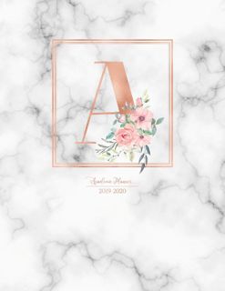 (Download) Read Academic Planner 2019-2020  Rose Gold Monogram Letter A with Pink Flowers over Mar