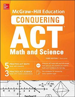 GET [EBOOK EPUB KINDLE PDF] McGraw-Hill Education Conquering the ACT Math and Science, Third Edition