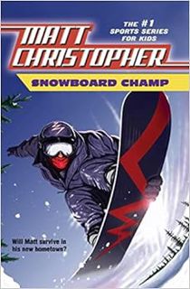 READ EBOOK EPUB KINDLE PDF Snowboard Champ (Matt Christopher Sports Classics) by Matt Christopher 📥