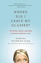 READ BOOK (Award Winners) Where Did I Leave My Glasses?: The What, When, and Why of Normal