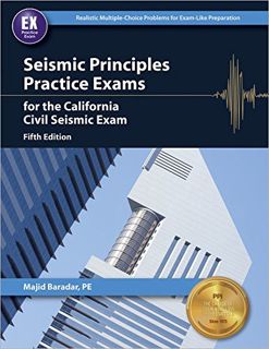 [View] [PDF EBOOK EPUB KINDLE] Seismic Principles Practice Exams for the California Civil Seismic Ex