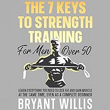 READ BOOK (Award Winners) The Seven Keys to Strength Training for Men over 50: Learn Every