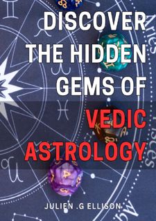 Read [P.D.F] Discover the Hidden Gems of Vedic Astrology: Unlock the Secrets of Vedic Astrology: A