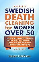 READ BOOK (Award Winners) Swedish Death Cleaning for Women Over 50: Practical Techniques T