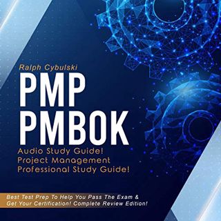 [Read] EPUB KINDLE PDF EBOOK PMP PMBOK Audio Study Guide!: Complete Review of Project Management Pro