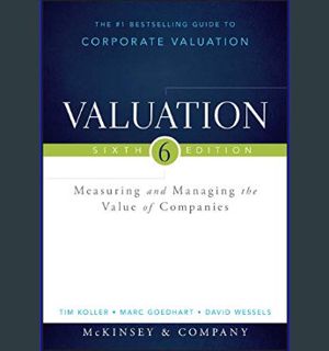 [EBOOK] [PDF] Valuation: Measuring and Managing the Value of Companies (Wiley Finance)     6th Edit