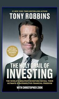 {READ/DOWNLOAD} 📖 The Holy Grail of Investing: The World's Greatest Investors Reveal Their Ulti