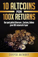 [Reveiw] [10 Altcoins for 100X Returns: Our past picks Etherium, Cardano, Solana gave 10X returns in