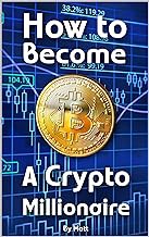 [Reveiw] [How to become a Crypto Millionaire! ] PDF Free Download