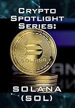 [Read/Download] [Crypto Spotlight Series: Solana (SOL) (Crypto for Beginners: Cryptocurrency Spotlig