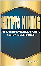 [Read/Download] [Crypto Mining: All you need to know about Crypto and How to mine for cash ] PDF Fre