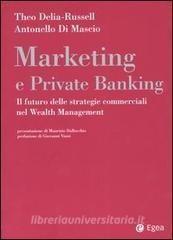 Scarica Epub Marketing e private banking. Il futuro delle strategie commerciali nel Wealth Managemen