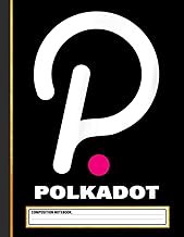 [Read/Download] [Polkadot Logo Minimalistic Crypto Cryptocurrency Composition Notebook ] [PDF - KIND