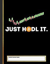 [Reveiw] [Just HODL It - Funny Crypto Trader BTC Bitcoin Investor Composition Notebook ] PDF Free Do