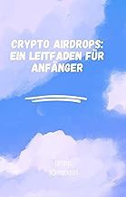 [Read/Download] [Crypto Airdrops: Ein Leitfaden fÃ¼r AnfÃ¤nger (German Edition) ] PDF Free Download