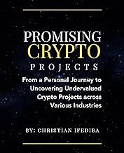 [Read/Download] [Promising crypto projects: From Personal Journey to Discovery: Uncovering Undervalu