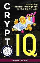 [Reveiw] [Crypto IQ: â€œEnhancing Financial Intelligence in the Digital Ageâ€ ] PDF Free Download