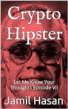 [Read/Download] [Crypto Hipster: Let Me Know Your Thoughts Episode VII (Crypto Hipster's X-Factor Se